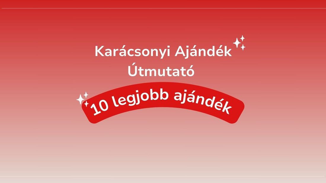 Karácsonyi Ajándék Útmutató – 10 legjobb ajándék gyermekeidnek