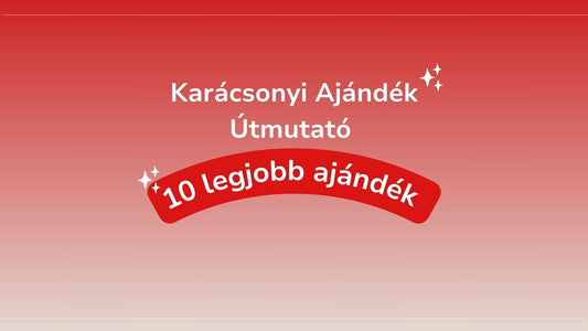 Karácsonyi Ajándék Útmutató – 10 legjobb ajándék gyermekeidnek